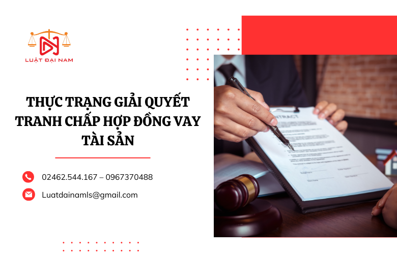 Thực trạng giải quyết tranh chấp hợp đồng vay tài sản