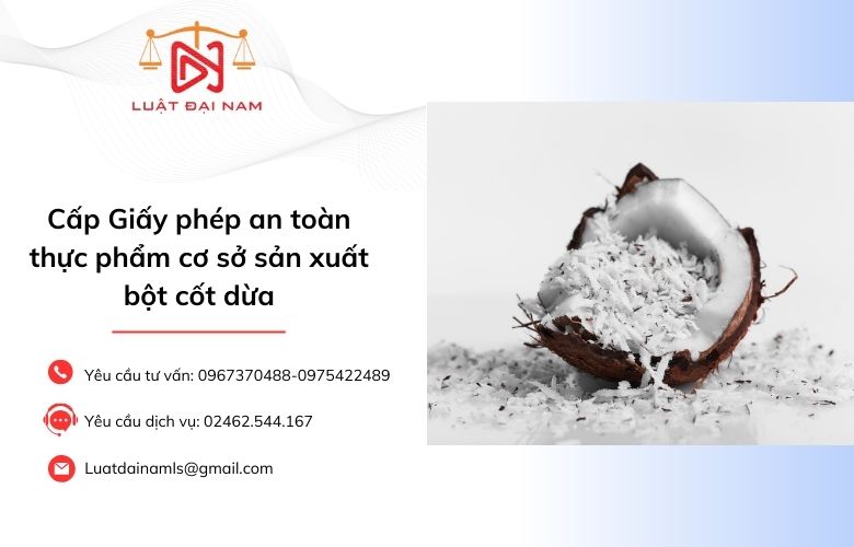 Cấp Giấy phép an toàn thực phẩm cơ sở sản xuất bột cốt dừa