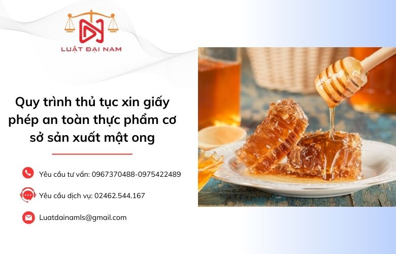 Quy trình thủ tục xin giấy phép an toàn thực phẩm cơ sở sản xuất mật ong