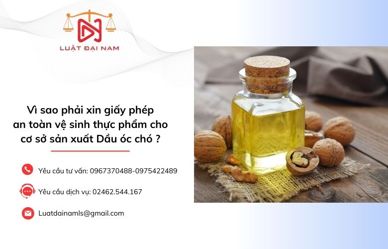 Vì sao phải xin giấy phép an toàn vệ sinh thực phẩm cho cơ sở sản xuất Dầu óc chó ?