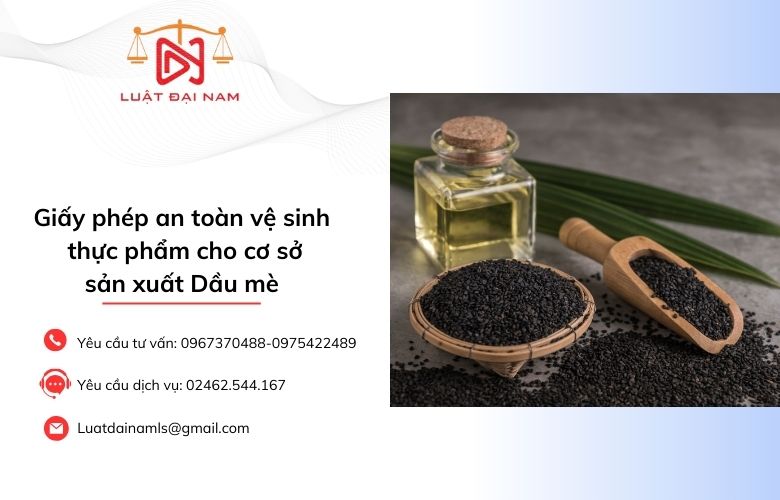 Giấy phép an toàn vệ sinh thực phẩm cho cơ sở sản xuất Dầu mè