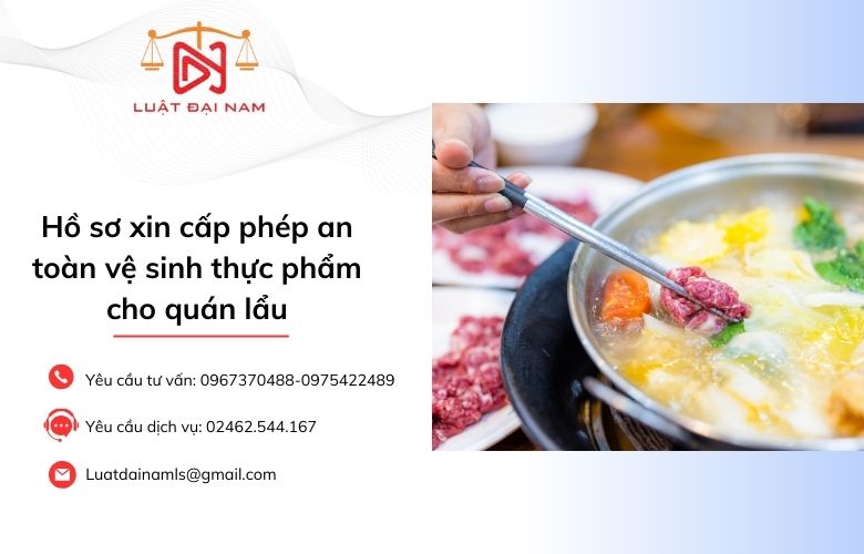 Hồ sơ xin cấp phép an toàn vệ sinh thực phẩm cho quán lẩu