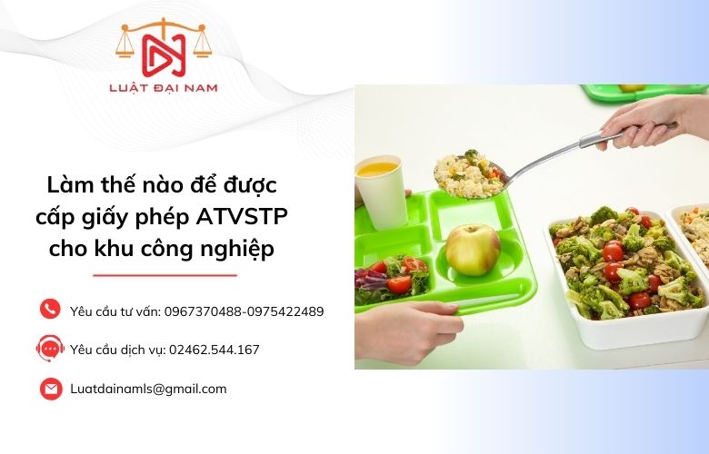 Làm thế nào để được cấp giấy phép ATVSTP cho khu công nghiệp