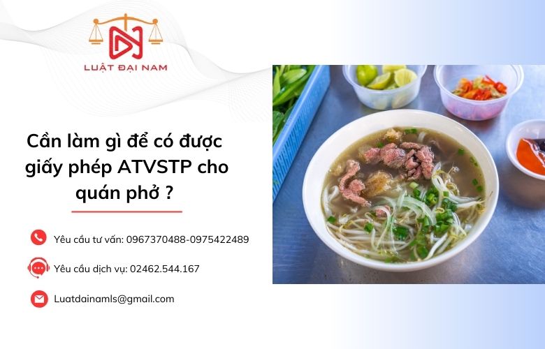 Cần làm gì để có được giấy phép ATVSTP cho quán phở ?