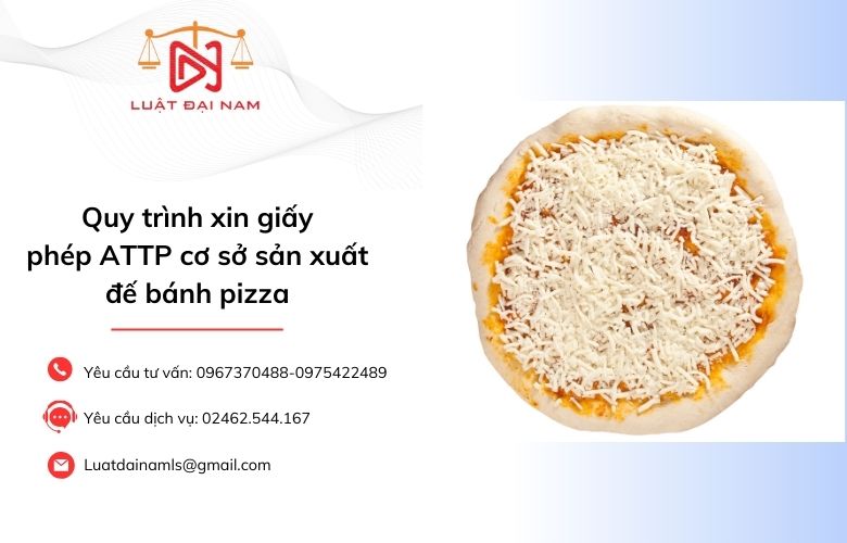 Quy trình xin giấy phép ATTP cơ sở sản xuất đế bánh pizza