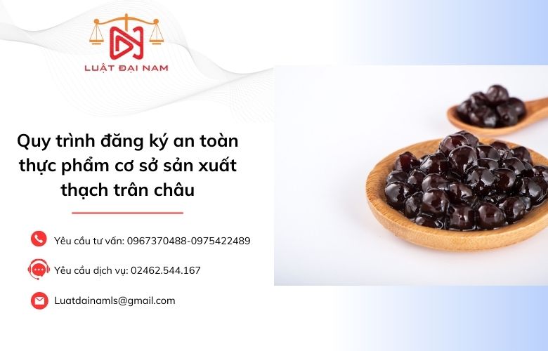 Quy trình đăng ký an toàn thực phẩm cơ sở sản xuất thạch trân châu