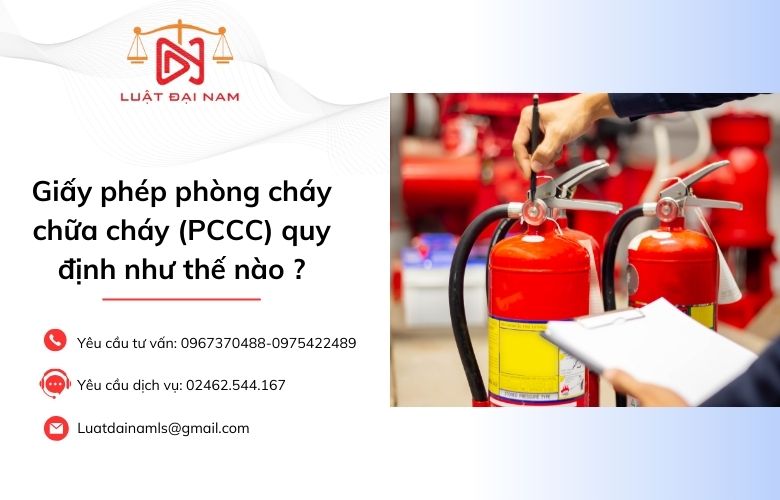 Giấy phép phòng cháy chữa cháy (PCCC) quy định như thế nào ?