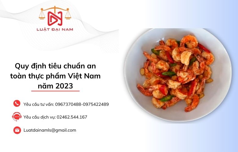 Quy định tiêu chuẩn an toàn thực phẩm Việt Nam năm 2023