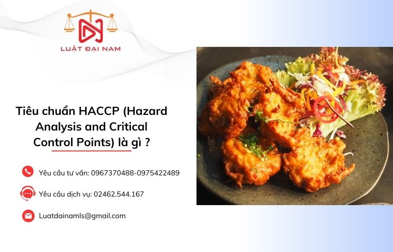 Tiêu chuẩn HACCP (Hazard Analysis and Critical Control Points) là gì ?