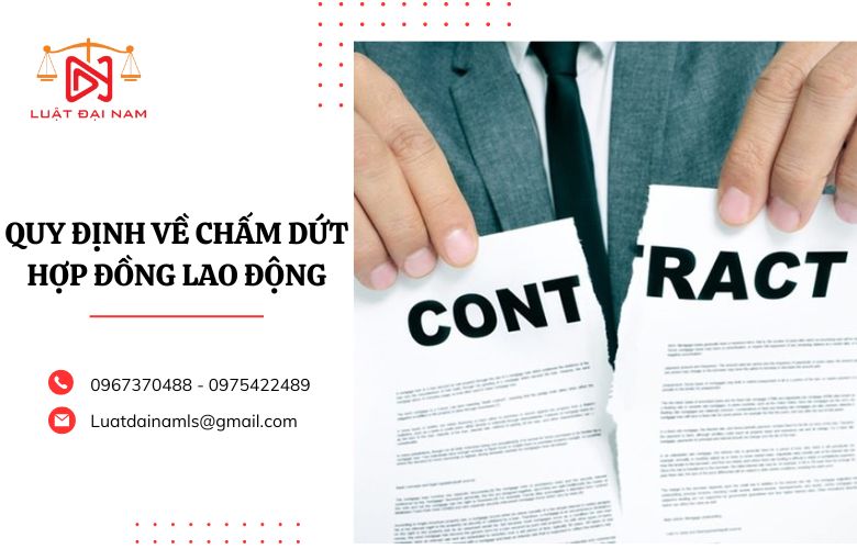 Quy định về chấm dứt hợp đồng lao động