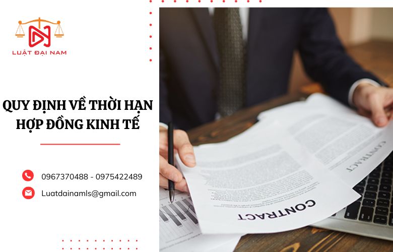 Quy định về thời hạn hợp đồng kinh tế