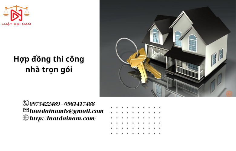 Hợp đồng thi công nhà trọn gói 