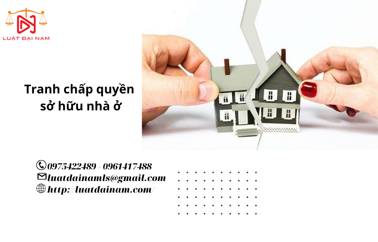 Tranh chấp quyền sở hữu nhà ở