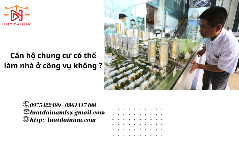 Căn hộ chung cư có thể làm nhà ở công vụ không ?