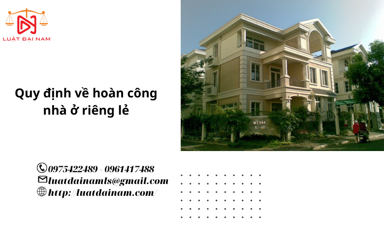 Quy định về hoàn công nhà ở riêng lẻ