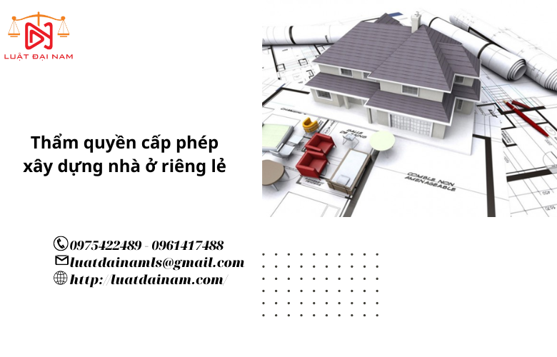 Thẩm quyền cấp phép xây dựng nhà ở riêng lẻ 