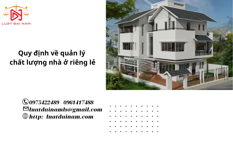 Quy định về quản lý chất lượng nhà ở riêng lẻ