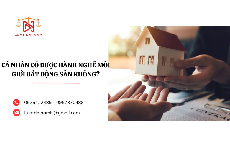 Cá nhân có được hành nghề môi giới bất động sản không?