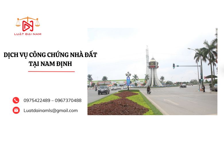 Dịch vụ công chứng nhà đất tại Nam Định