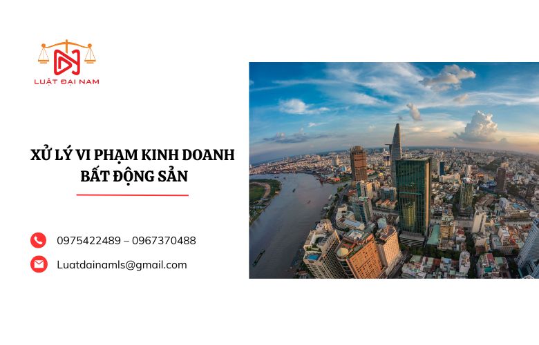 Xử lý vi phạm kinh doanh bất động sản