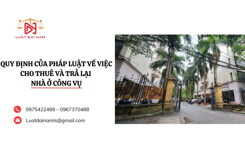 Quy định của pháp luật về việc cho thuê và trả lại nhà ở công vụ