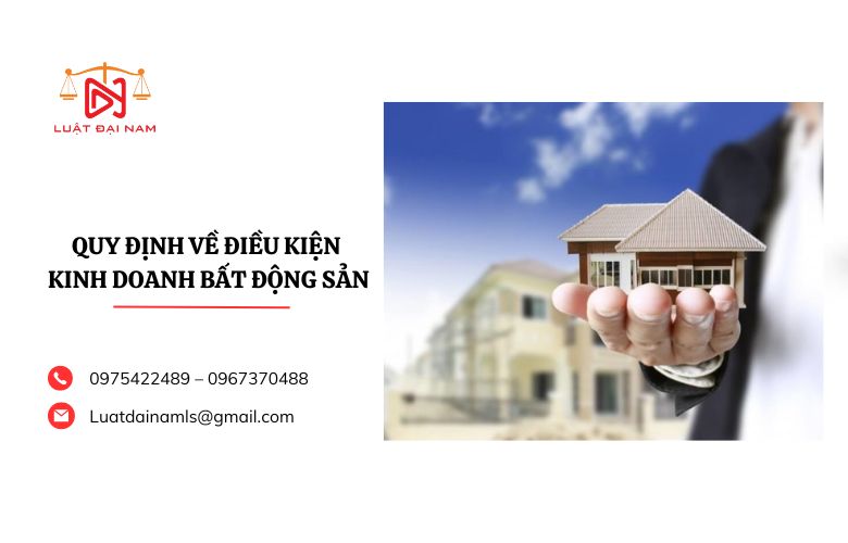 Quy định về điều kiện kinh doanh bất động sản