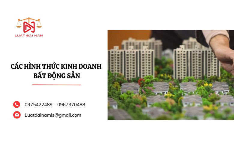 Các hình thức kinh doanh bất động sản