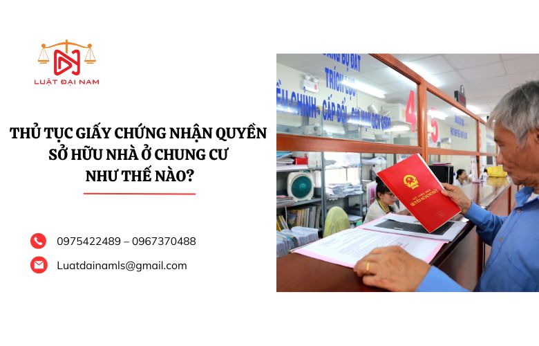 Thủ tục giấy chứng nhận quyền sở hữu nhà ở chung cư như thế nào?