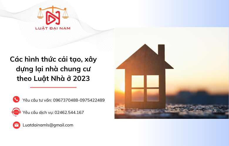 Các hình thức cải tạo, xây dựng lại nhà chung cư theo Luật Nhà ở 2023