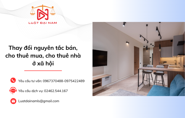 Thay đổi nguyên tắc bán, cho thuê mua, cho thuê nhà ở xã hội