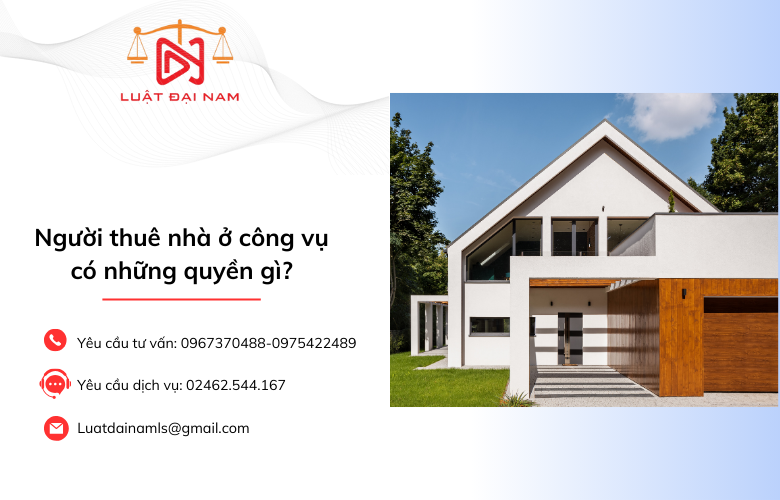 Người thuê nhà ở công vụ có những quyền gì?