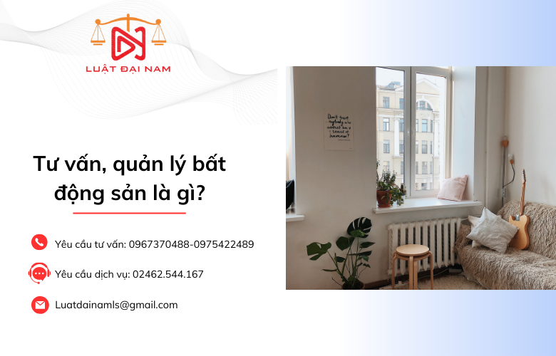 Tư vấn, quản lý bất động sản là gì?