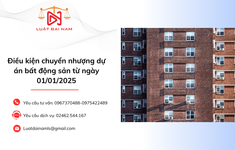 Điều kiện chuyển nhượng dự án bất động sản từ ngày 01/01/2025