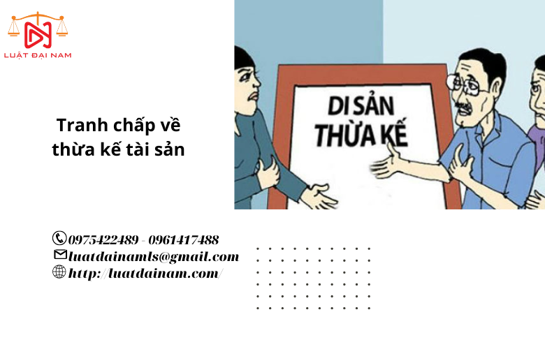 Tranh chấp về thừa kế tài sản