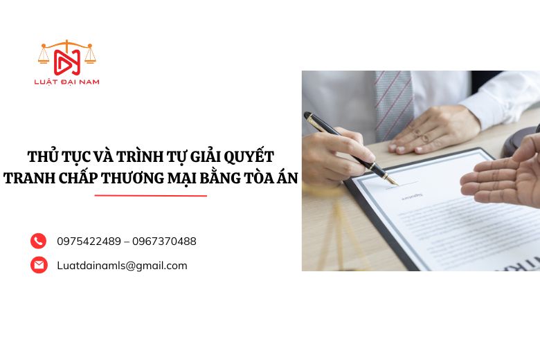 Thủ tục và trình tự giải quyết tranh chấp thương mại bằng tòa án