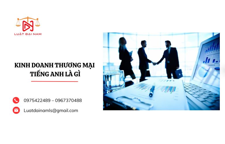 Kinh doanh thương mại tiếng anh là gì