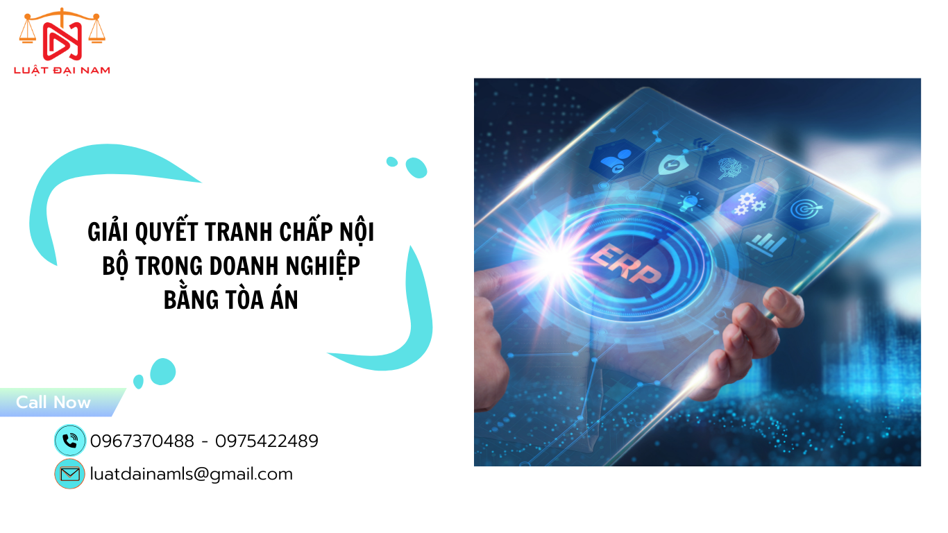 Giải quyết tranh chấp nội bộ trong doanh nghiệp bằng Tòa án