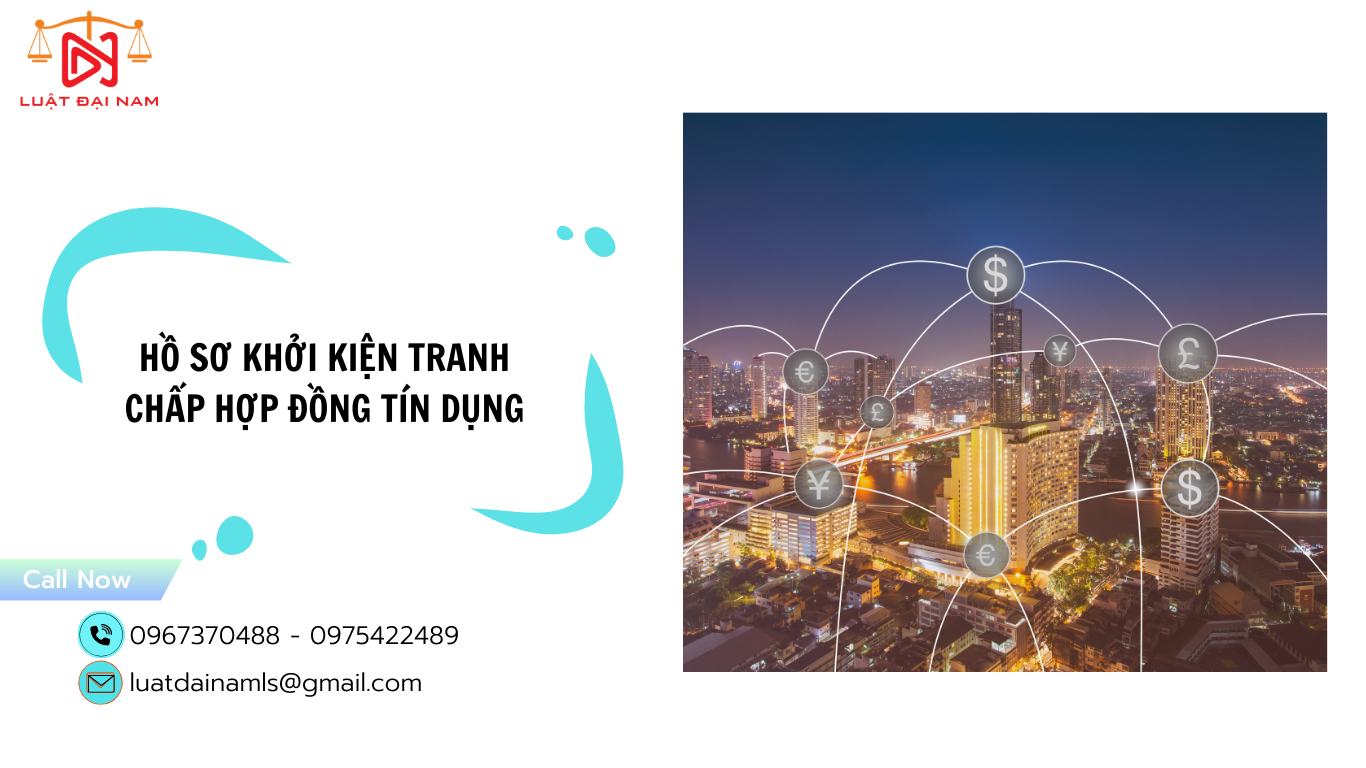 Hồ sơ khởi kiện tranh chấp hợp đồng tín dụng