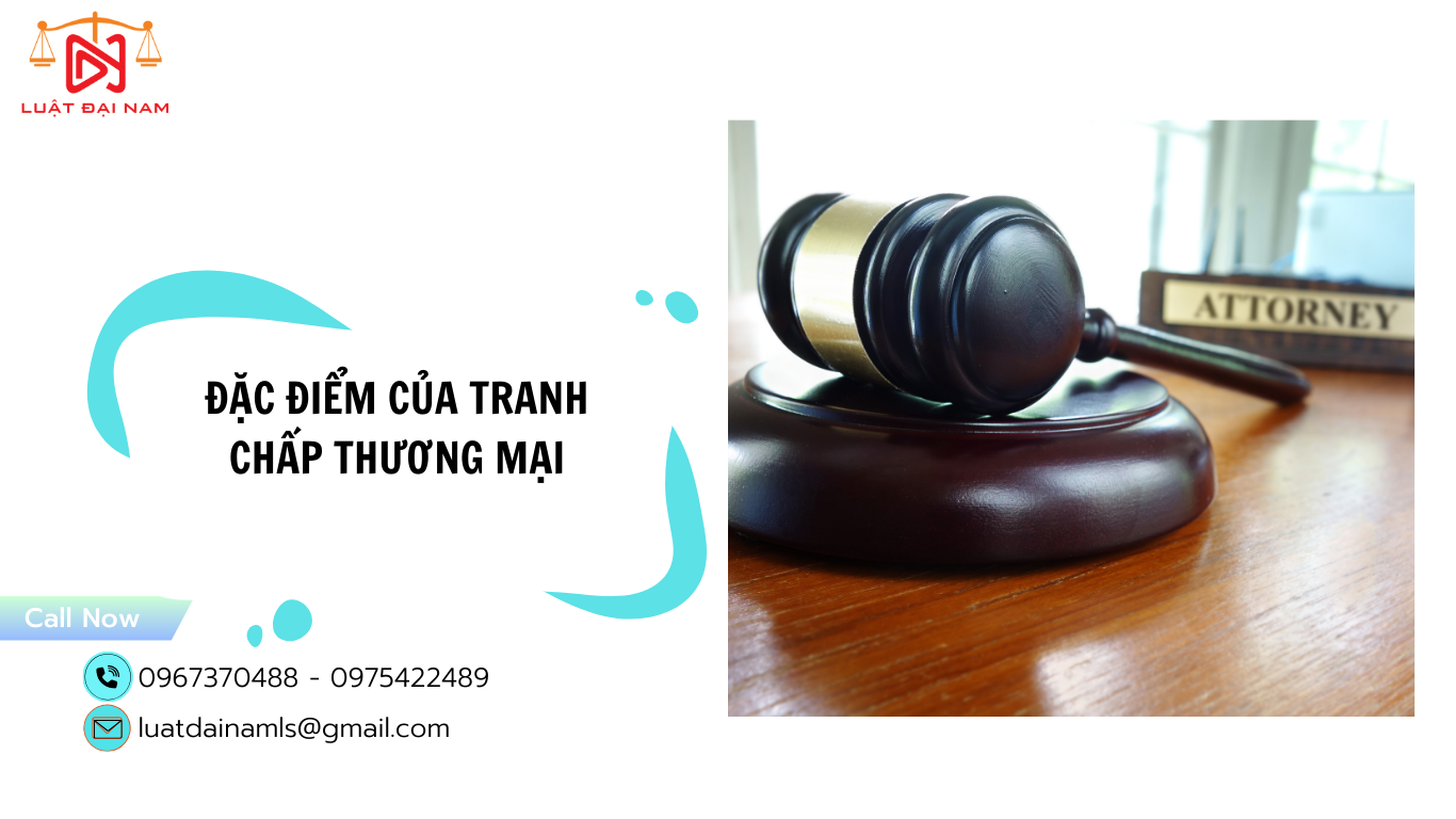 Đặc điểm của tranh chấp thương mại