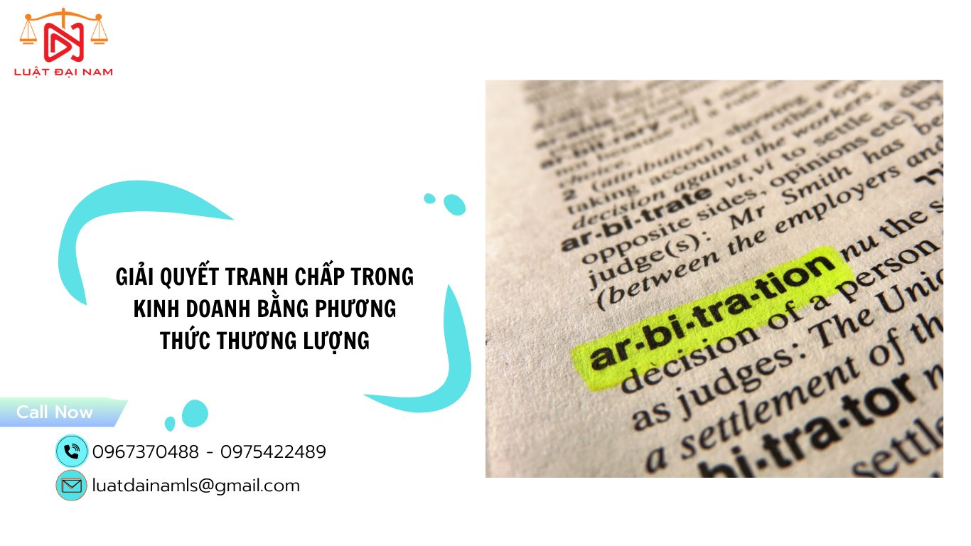 Giải quyết tranh chấp trong kinh doanh bằng phương thức thương lượng