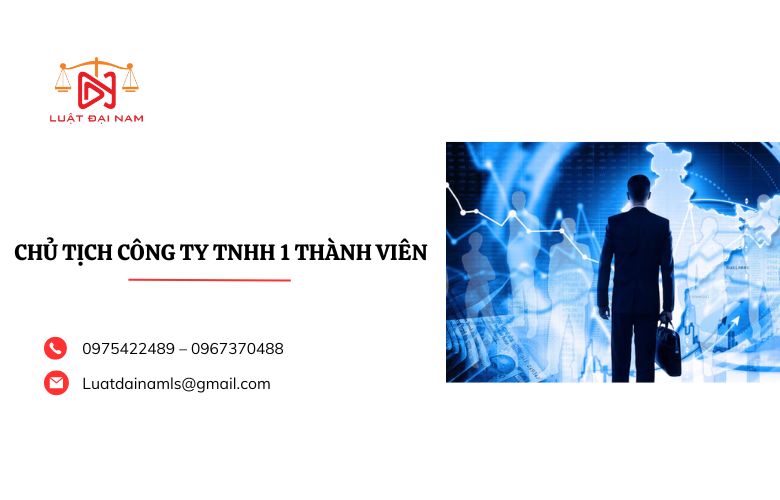 Chủ tịch công ty TNHH 1 thành viên  