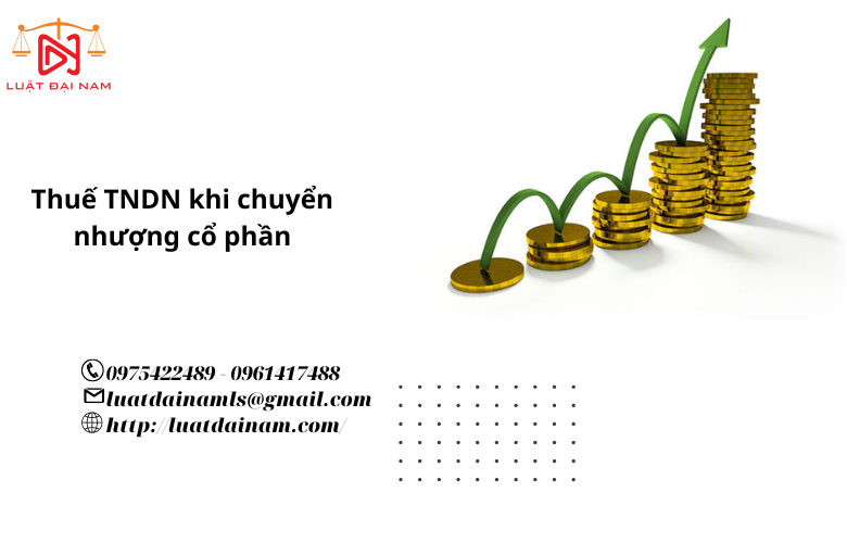 Thuế TNDN khi chuyển nhượng vốn cho công ty cổ phần