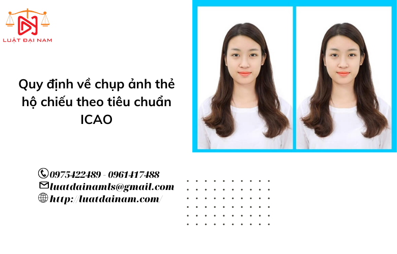 Quy định về chụp ảnh thẻ hộ chiếu theo tiêu chuẩn ICAO