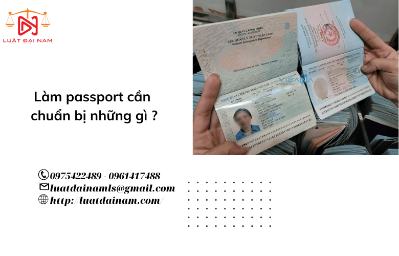 Làm passport cần chuẩn bị những gì ?