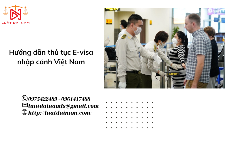 Hướng dẫn thủ tục E-visa nhập cảnh Việt Nam 