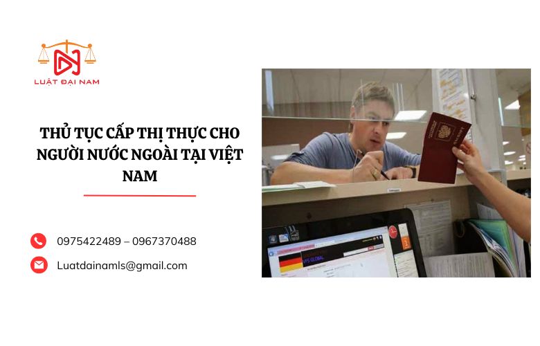 Thủ tục cấp thị thực cho người nước ngoài tại Việt Nam