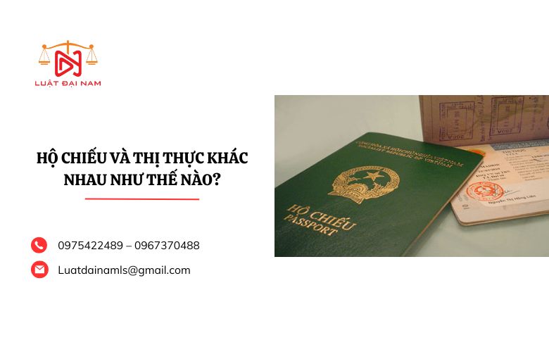 Hộ chiếu và thị thực khác nhau như thế nào?