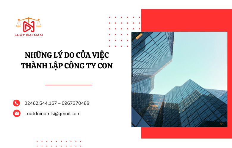 Những lý do của việc thành lập công ty con