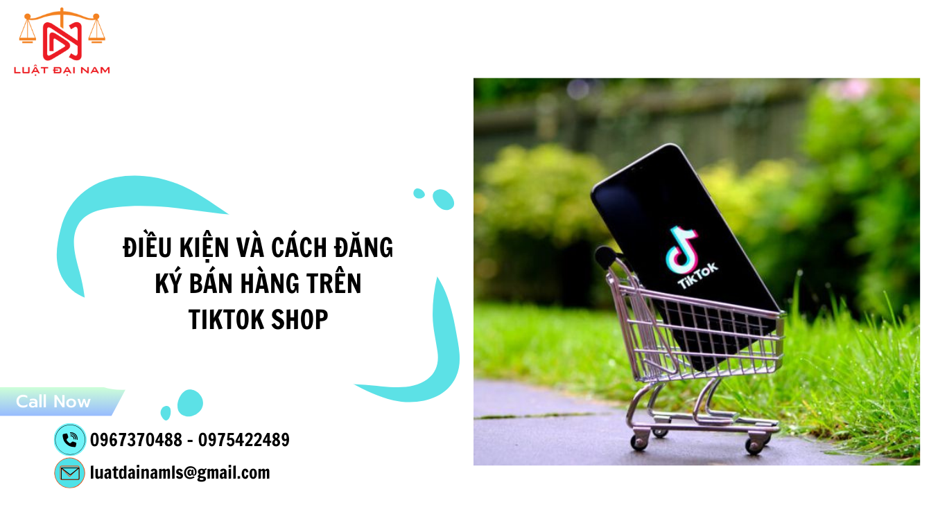 Điều kiện và cách đăng ký bán hàng trên TikTok Shop