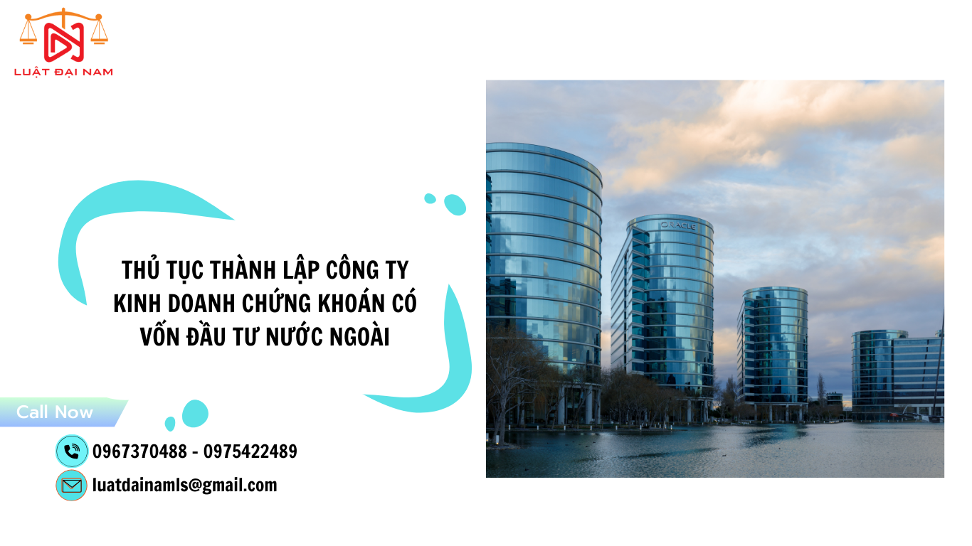 Thủ tục thành lập công ty kinh doanh chứng khoán có vốn đầu tư nước ngoài